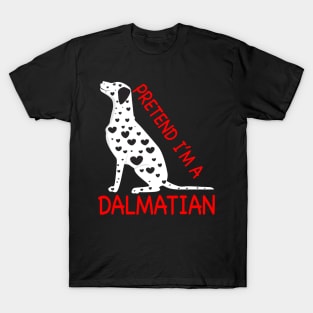 Pretend I'm A Dalmatian T-Shirt